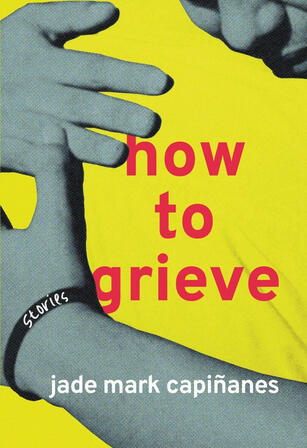 how to grieve (2022, yellow edition)